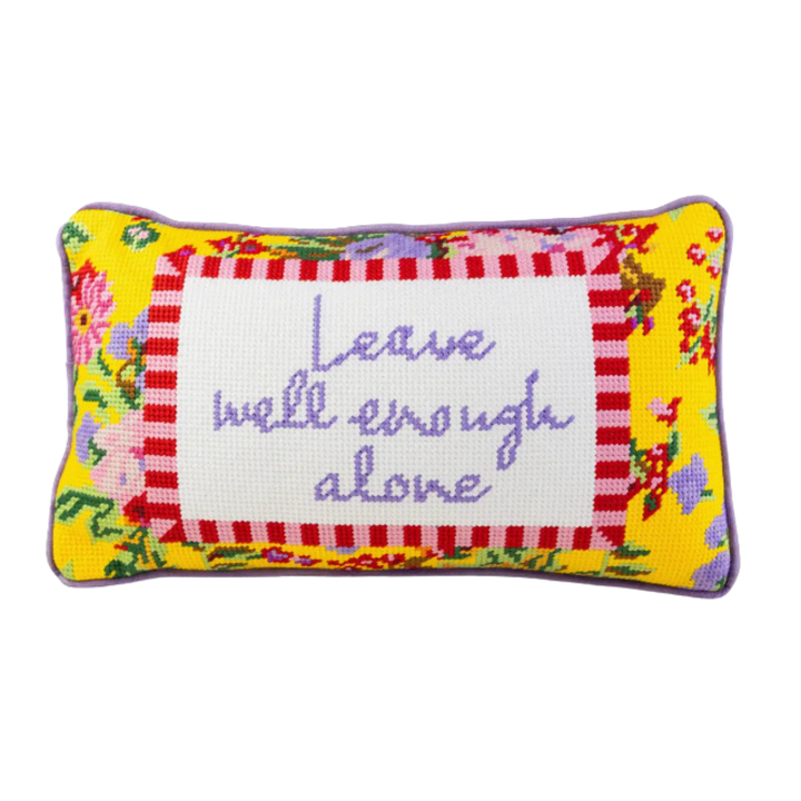 FURBISH STUDIO Leave Well Enough Alone Pillow