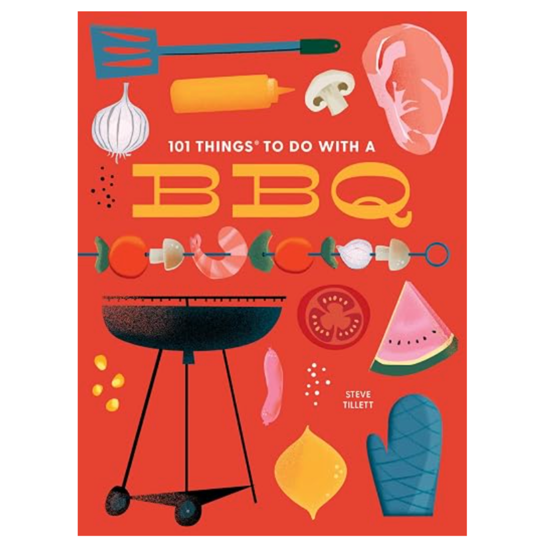101 Things To Do With A BBQ