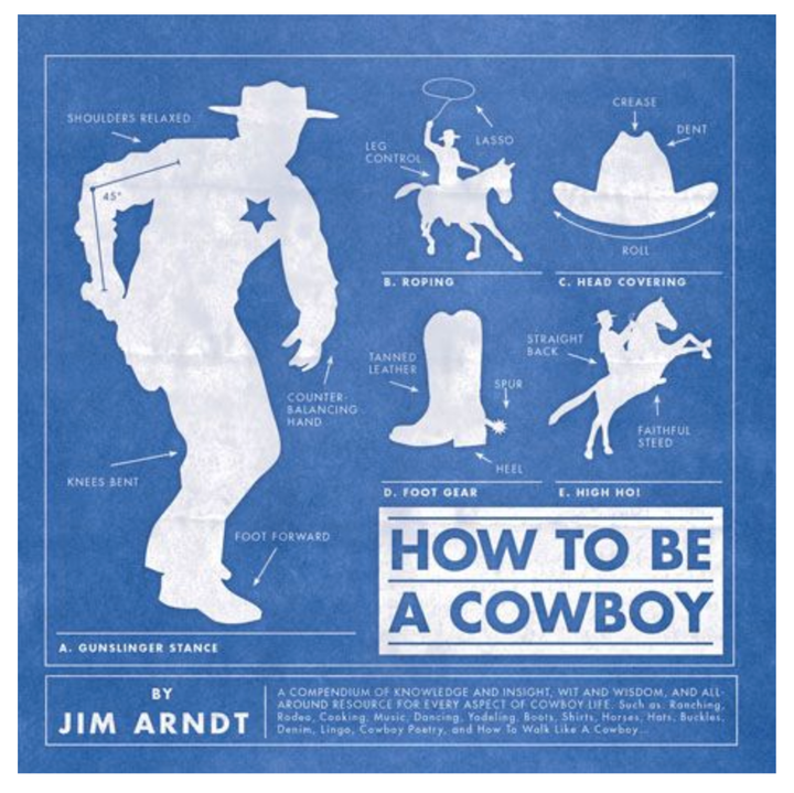 GIBBS SMITH How To Be A Cowboy By Jim Arndt Default Title