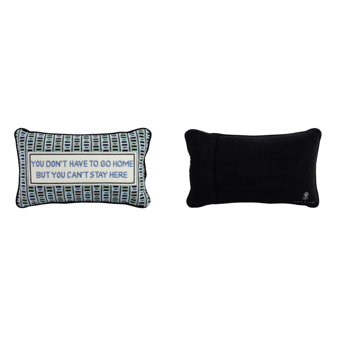 FURBISH STUDIO Can't Stay Here Needlepoint Pillow